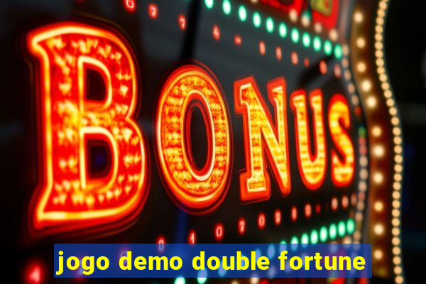 jogo demo double fortune